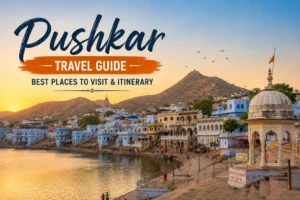 Pushkar Travel Guide: Best Places to Visit & Itinerary