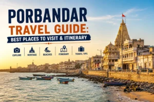 Porbandar Travel Guide: Best Places to Visit & Itinerary