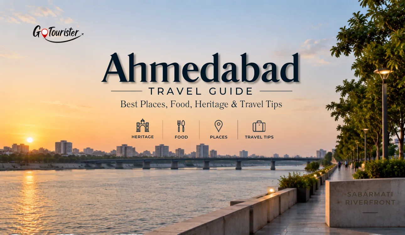 Ahmedabad Travel Guide: Best Places, Food, Heritage & Travel Tips