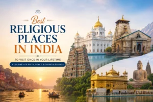 Best Religious Places in India to Visit Once in Your Lifetime