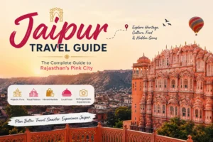 Jaipur Travel Guide: The Complete Guide to Rajasthan's Pink City