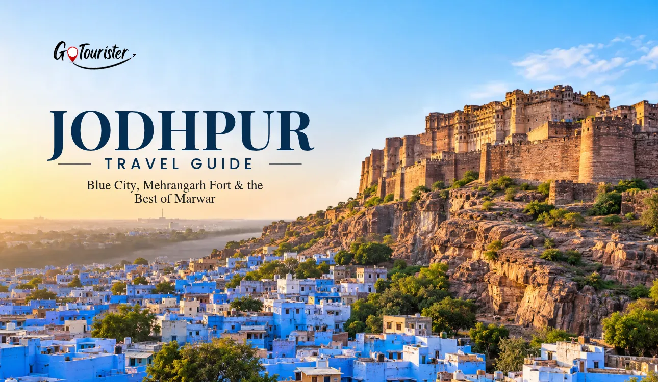 Jodhpur Travel Guide: Blue City, Mehrangarh Fort & the Best of Marwar