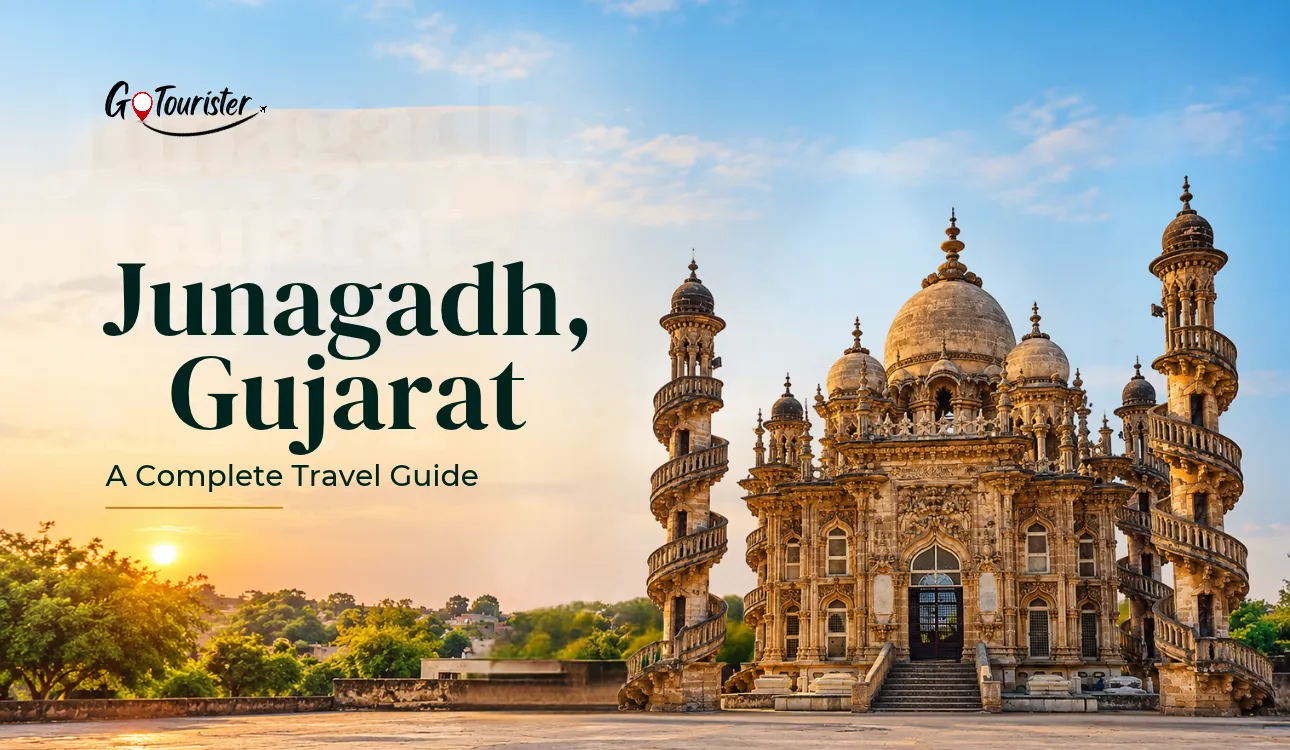 Junagadh, Gujarat: A Complete Travel Guide to Girnar, Heritage, Food and Wildlife