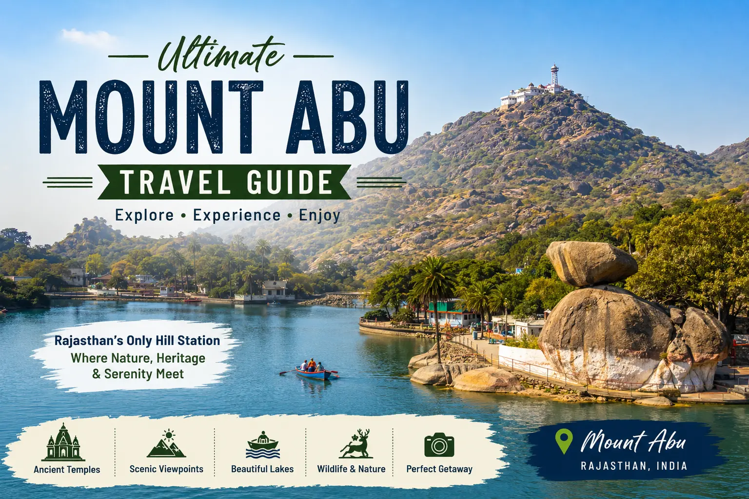 Mount Abu Travel Guide: Best Places to Visit, Things to Do & Travel Tips