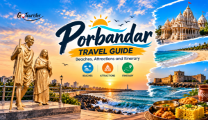 Porbandar Travel Guide: Beaches, Attractions and Itinerary