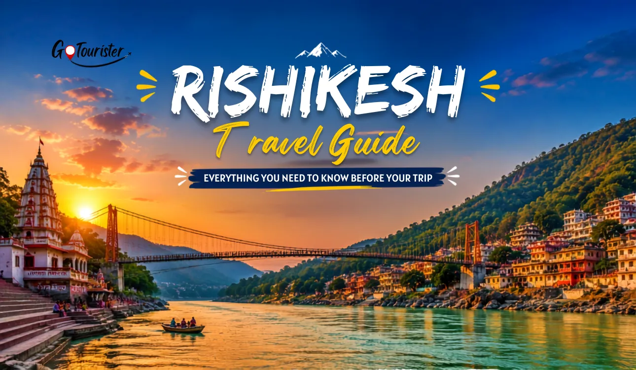 Rishikesh Travel Guide: Complete Guide for First-Time Visitors