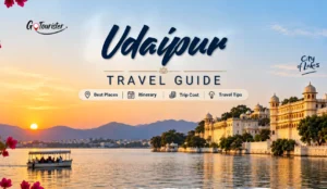 Udaipur Travel Guide: Best Places, Itinerary, Trip Cost & Travel Tips