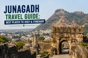Junagadh Travel Guide: Best Places to Visit & Itinerary