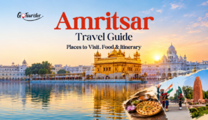 Amritsar Travel Guide: Best Places to Visit & Itinerary