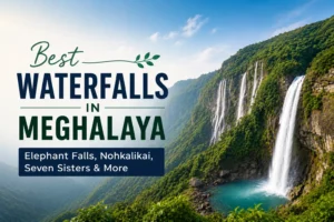 Best Waterfalls in Meghalaya: Elephant Falls, Nohkalikai, Seven Sisters & More