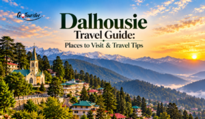Dalhousie Travel Guide: Places to Visit & Travel Tips
