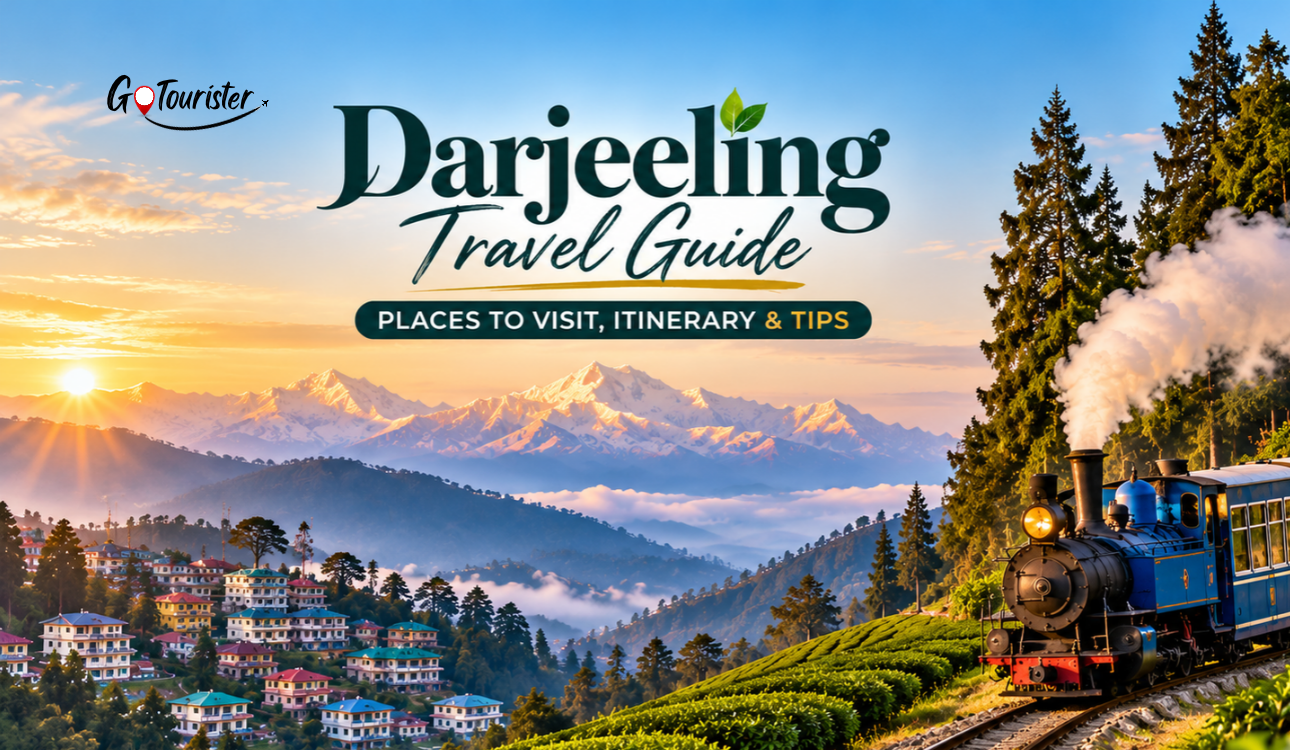 Darjeeling Travel Guide: Places to Visit, Itinerary & Tips