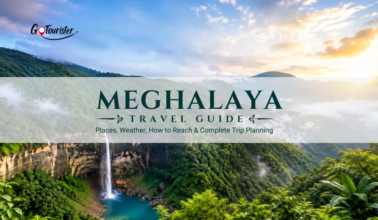 Meghalaya Travel Guide: Places, Weather, How to Reach