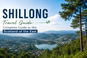 Shillong Travel Guide Complete Guide to the Scotland of the East