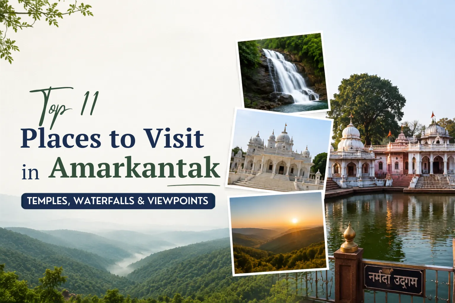 Top 11 Places to Visit in Amarkantak (Temples, Waterfalls & Viewpoints)