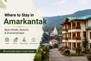 Where to Stay in Amarkantak: Best Hotels, Resorts & Dharamshalas