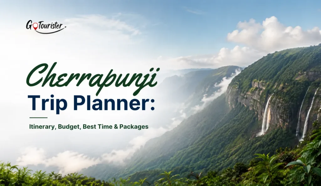 Cherrapunji Trip Planner Itinerary, Budget, Best Time & Packages