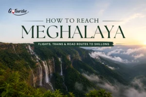 How to Reach Meghalaya Flights, Trains & Road Routes to Shillong