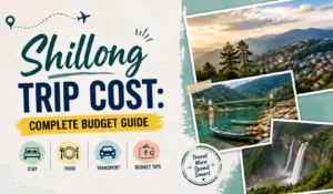 Shillong Trip Cost Complete Budget Guide