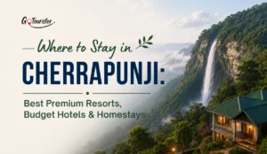 Where to Stay in Cherrapunji Best Premium Resorts, Budget Hotels & Homestays