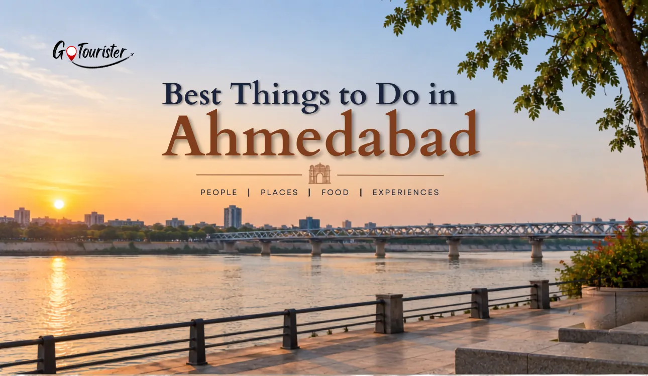 Best Things to Do in Ahmedabad: Experiences You Should Not Miss