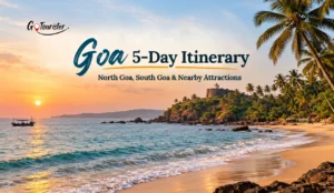 Goa 5-Day Itinerary: North Goa, South Goa & Nearby Attractions