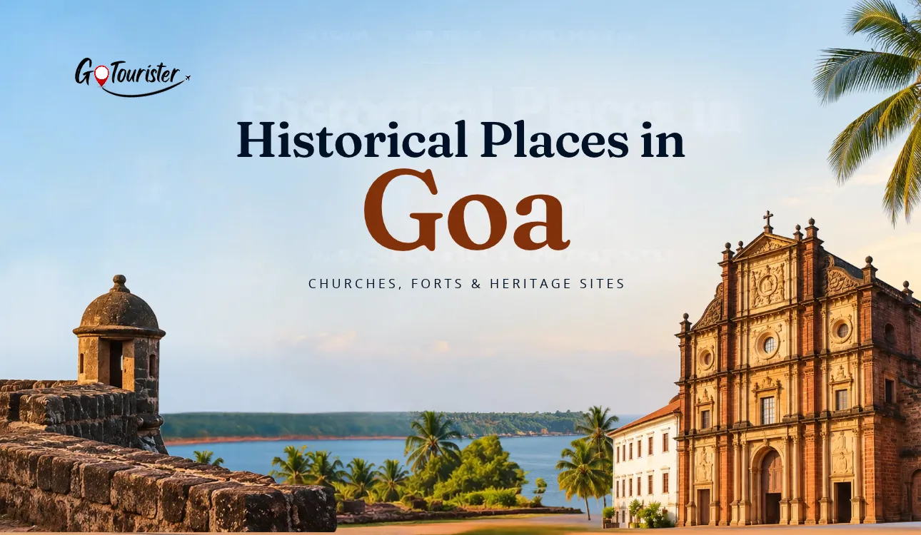 Historical Places in Goa: Churches, Forts & Heritage Sites