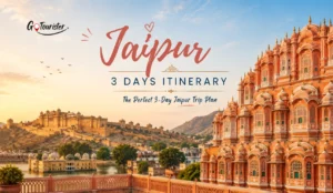 Jaipur 3 Days Itinerary: The Perfect 3-Day Jaipur Trip Plan
