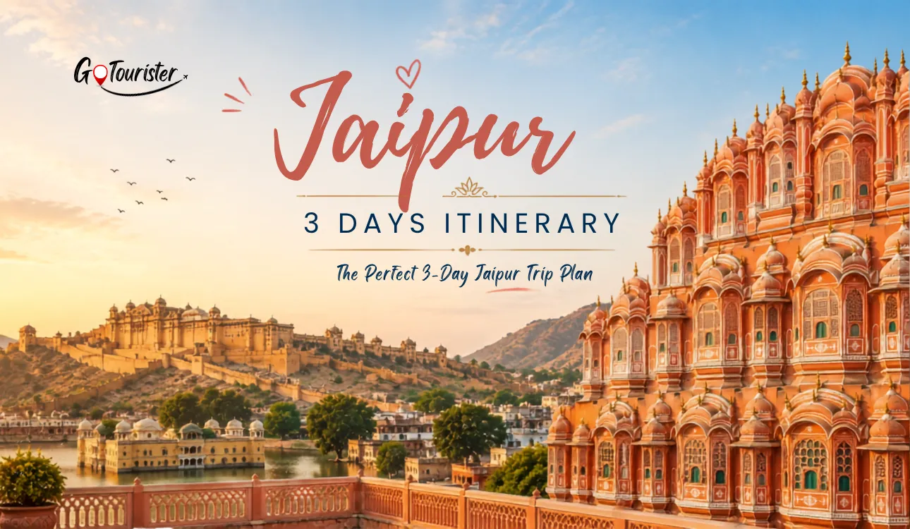 Jaipur 3 Days Itinerary: The Perfect 3-Day Jaipur Trip Plan