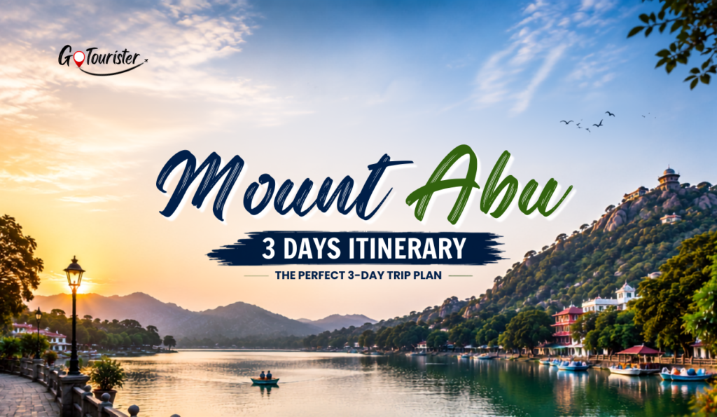 Mount Abu 3 Days Itinerary: The Perfect 3-Day Trip Plan