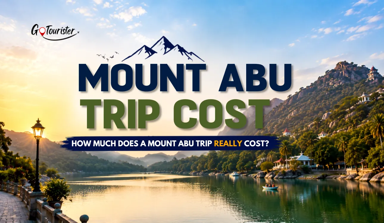 Mount Abu Trip Cost: How Much Does a Mount Abu Trip Really Cost?