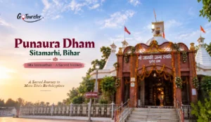 Punaura Dham Sitamarhi: Sita Janmasthali, Temple, How to Reach & Darshan Guide