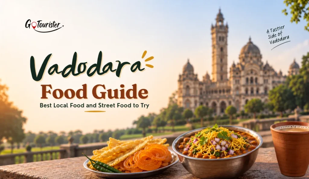 Vadodara Food Guide: Best Local Food and Street Food to Try