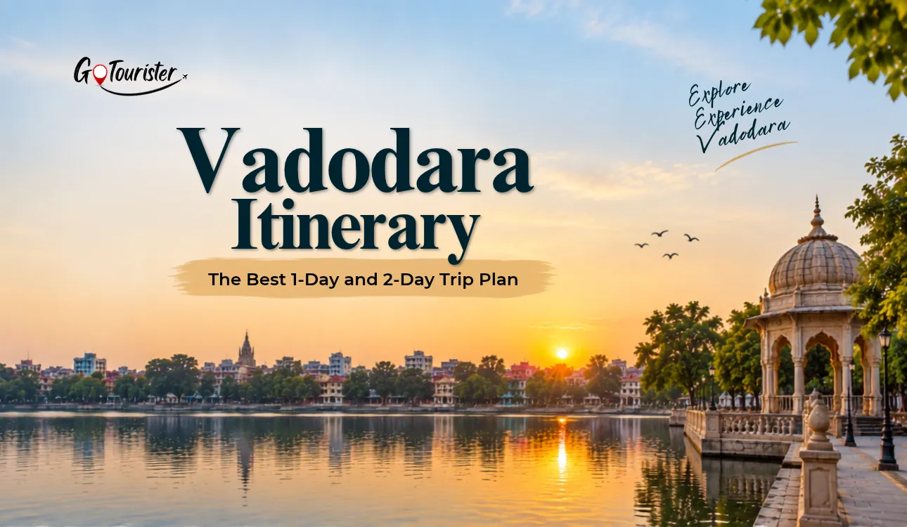 Vadodara Itinerary: The Best 1-Day and 2-Day Trip Plan