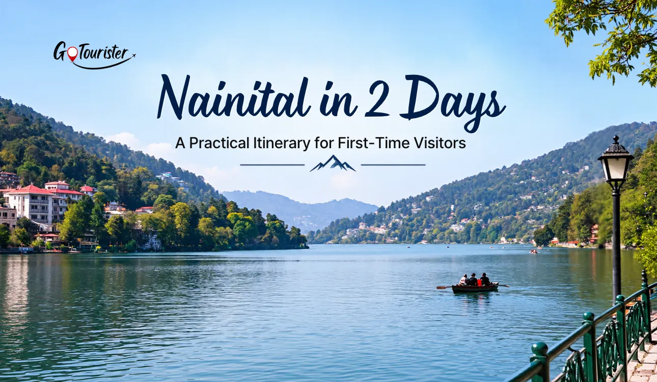 Nainital in 2 Days: A Practical Itinerary for First-Time Visitors