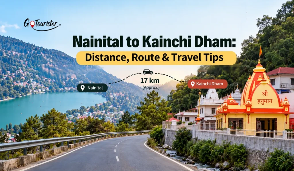 Nainital to Kainchi Dham: Distance, Route & Travel Tips